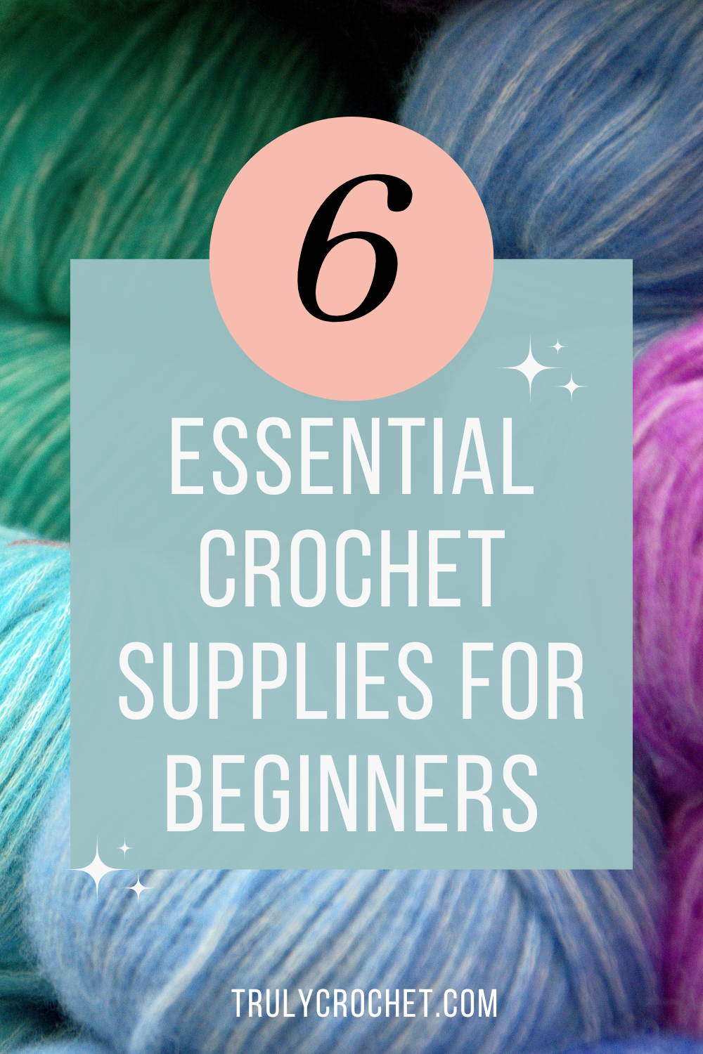 6 essential crochet supplies for beginners