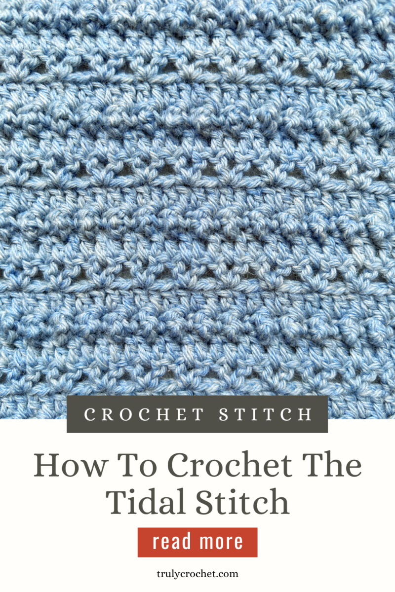 How To Crochet The Tidal Stitch - Truly Crochet