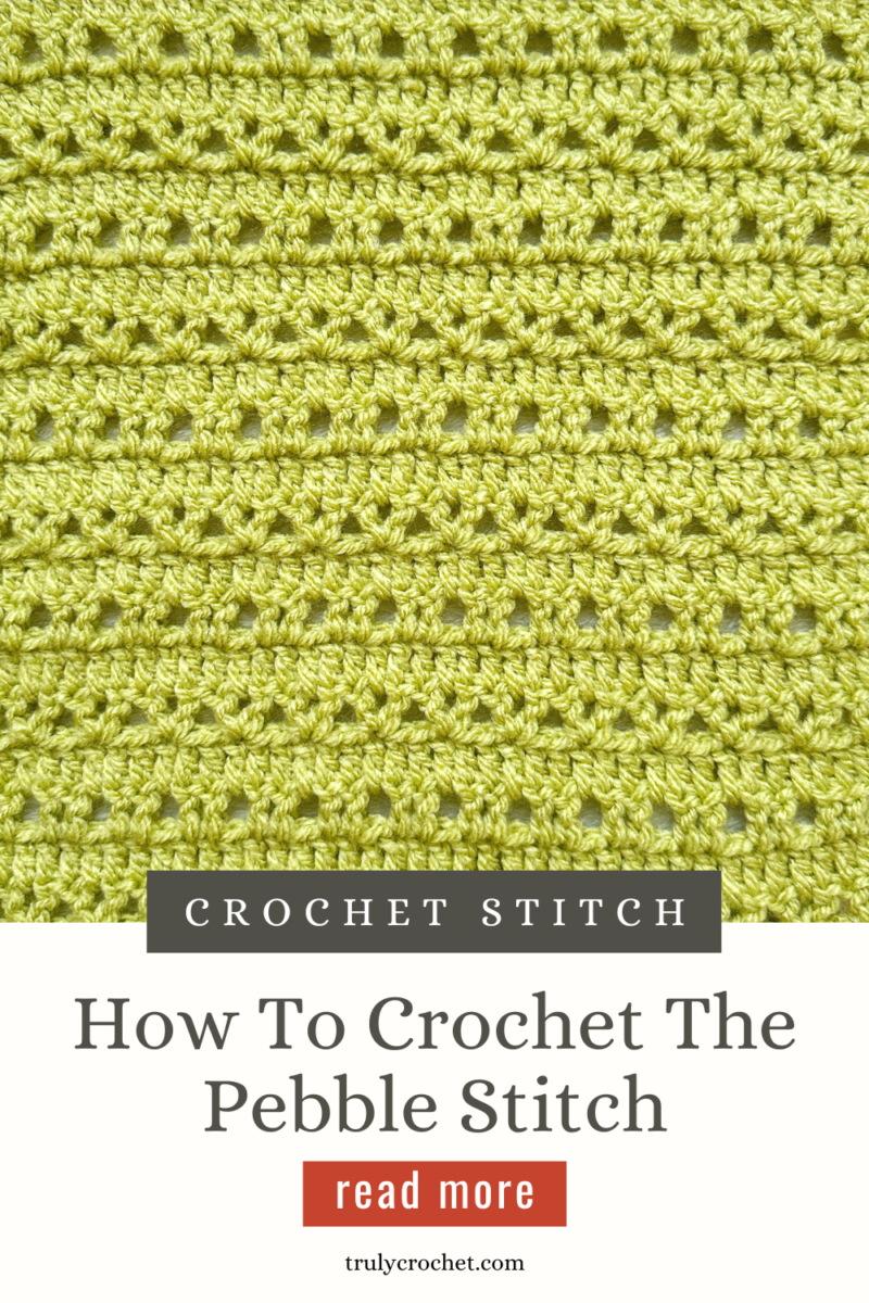 How To Crochet The Pebble Stitch - Truly Crochet