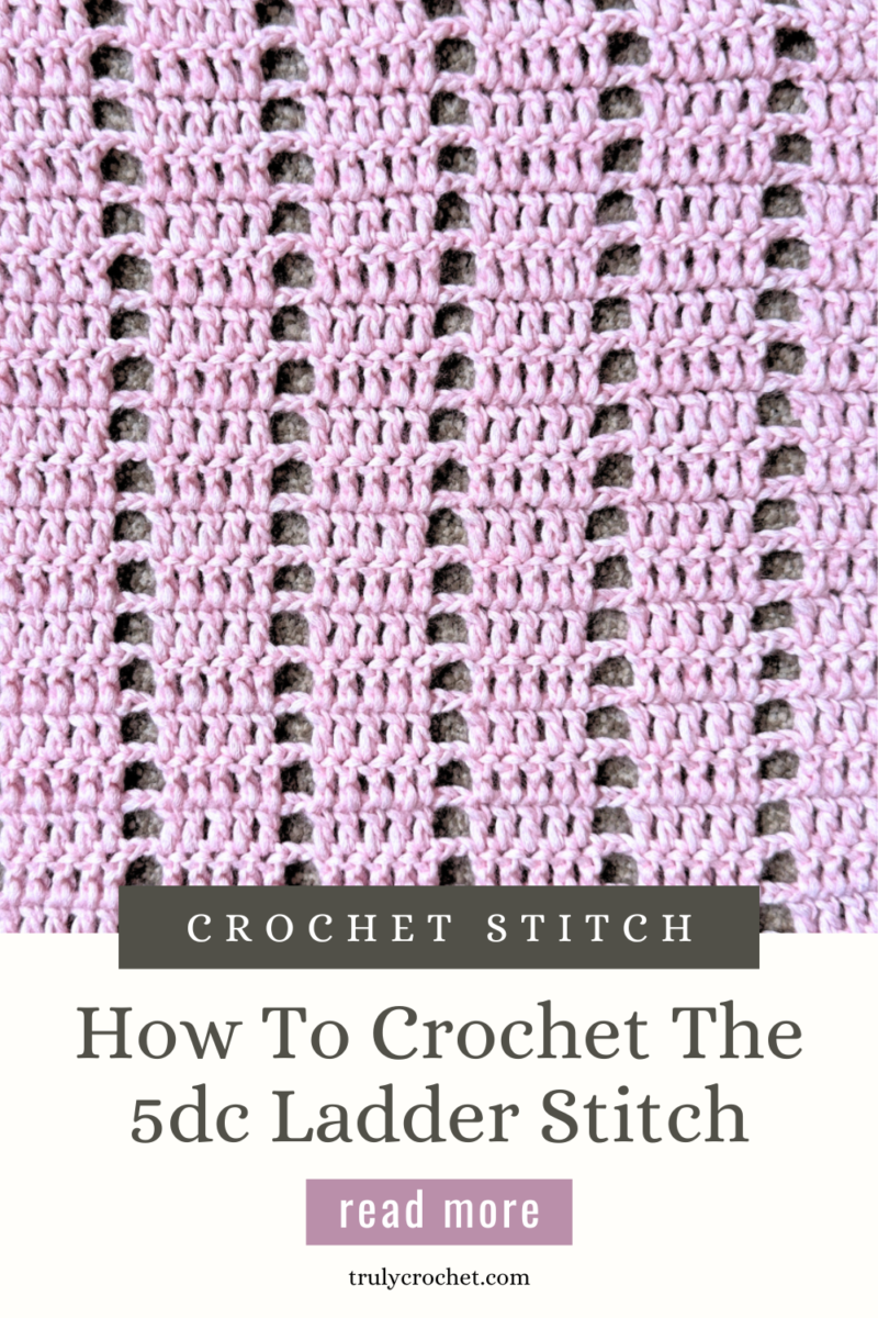 The 5dc Ladder Stitch - Truly Crochet