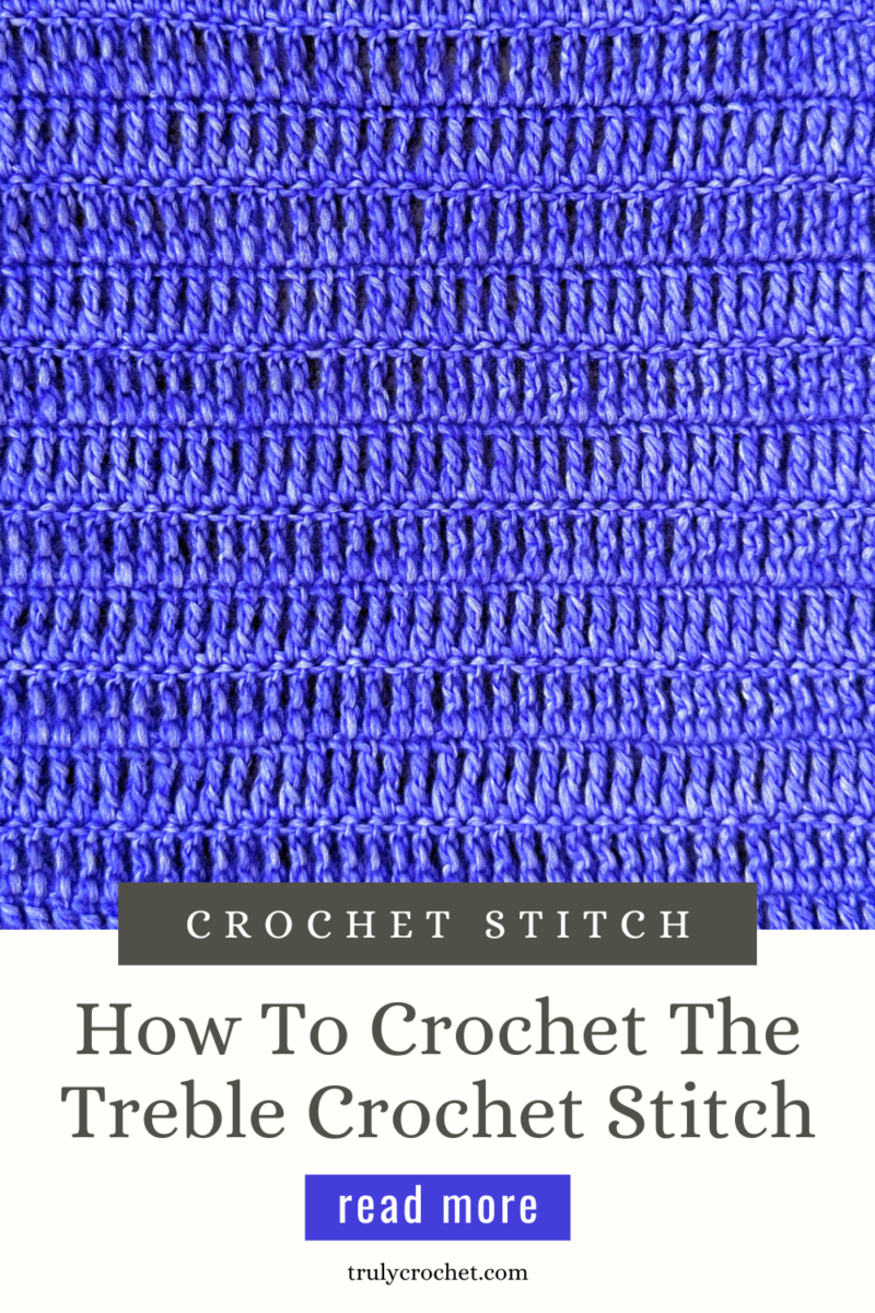 The Treble Crochet Stitch - Truly Crochet